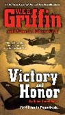 William E Butterworth, William E. Butterworth, William E. Iv Butterworth, W E B Griffin, W. E. B. Griffin, W. E. B./ Butterworth Griffin... - Victory and Honor