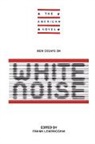Frank Lentricchia, Lentricchia Frank - New Essays on White Noise