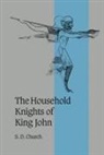 S. D. Church - The Household Knights of King John