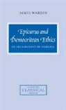 Warren James, James Warren, P. E. Easterling - Epicurus and Democritean Ethics