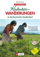 Elfie Courtenay - Die schönsten Kräuterwanderungen im Oberbayerischen Voralpenland
