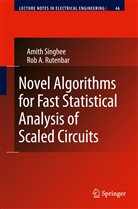 Rob A Rutenbar, Rob A. Rutenbar, Amit Singhee, Amith Singhee - Novel Algorithms for Fast Statistical Analysis of Scaled Circuits