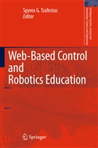 Spyro G Tzafestas, Spyros G Tzafestas, Spyros G Tzafestas, Spyros G. Tzafestas - Web-Based Control and Robotics Education