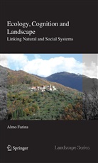 Almo Farina - Ecology, Cognition and Landscape