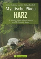 Feldhof, Stefa Feldhoff, Stefan Feldhoff, Stefan Feldhoff Und Anne Christine Martin, Martin, Anne Chr. Martin... - Mystische Pfade im Harz