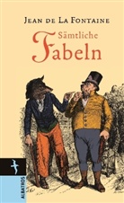 Jean De La Fontaine, Grandville - Sämtliche Fabeln