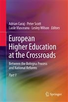 Adrian Curaj, Pete Scott, Peter Scott, Laz¿r Vlasceanu, Lazar Vlasceanu, Lazăr Vlasceanu... - European Higher Education at the Crossroads. Pt.1