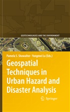 Lu, Lu, Yongmei Lu, Pamel S Showalter, Pamela S Showalter, Pamela S. Showalter - Geospatial Techniques in Urban Hazard and Disaster Analysis