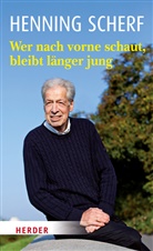 Henning Scherf, Rudolf Walter - Wer nach vorne schaut, bleibt länger jung