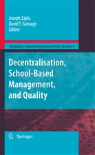 David T. Gamage, T Gamage, T Gamage, Josep Zajda, Joseph Zajda - Decentralisation, School-Based Management, and Quality