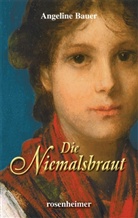 Angeline Bauer - Die Niemalsbraut
