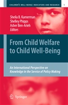 Asher Ben-Arieh, Sheila Kamerman, Shelle Phipps, Shelley Phipps - From Child Welfare to Child Well-Being