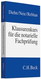 Dieh, Thoma Diehn, Thomas Diehn, nei, Jen Neie, Jens Neie... - Klausurenkurs für die notarielle Fachprüfung