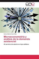 Carlos Alberto Cano Plata - Microeconometría y análisis de la demanda asistencial