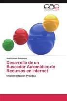 Juan Antonio Sotomayor - Desarrollo de un Buscador Automático de Recursos en Internet