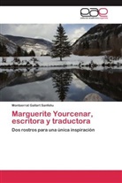 Montserrat Gallart Sanfeliu - Marguerite Yourcenar, escritora y traductora