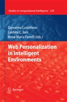Giovann Castellano, Giovanna Castellano, Anna Maria Fanelli, Maria Fanelli, Maria Fanelli - Web Personalization in Intelligent Environments