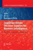 Ji Lu, Jie Lu, L Niu, Li Niu, Guangquan Zhang - Cognition-Driven Decision Support for Business Intelligence