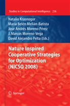 José A Moreno-Pérez et al, Natalio Krasnogor, Belé Melián-Batista, Belén Melián-Batista, José A. Moreno-Pérez, José Andrés Moreno-Pérez... - Nature Inspired Cooperative Strategies for Optimization (NICSO 2008)