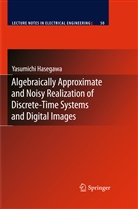 Yasumichi Hasegawa - Algebraically Approximate and Noisy Realization of Discrete-Time Systems and Digital Images