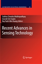 Yueh-Min Ray Huang, Ray Huang, Ray Huang, Goura Sen Gupta, Gourab Sen Gupta - Recent Advances in Sensing Technology