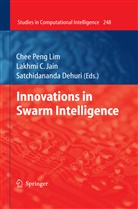 Dehuri, Dehuri, Satchidananda Dehuri, Chee Peng Lim, Che Peng Lim, Chee Peng Lim - Innovations in Swarm Intelligence