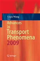 Liqi Wang, Liqiu Wang - Advances in Transport Phenomena 2009