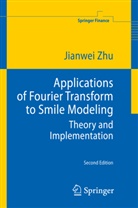 Jianwei Zhu - Applications of Fourier Transform to Smile Modeling