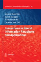 Monica Bianchini, Marc Maggini, Marco Maggini, Franco Scarselli - Innovations in Neural Information Paradigms and Applications