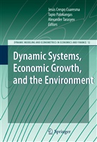 Jesus Crespo Cuaresma, Jesús Crespo Cuaresma, Tapi Palokangas, Tapio Palokangas, Alexander Tarasyev - Dynamic Systems, Economic Growth, and the Environment