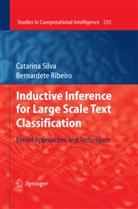 Bernadete Ribeiro, Catarin Silva, Catarina Silva - Inductive Inference for Large Scale Text Classification