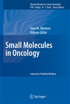 Uw M Martens, Uwe M Martens, Uwe M. Martens - Small Molecules in Oncology