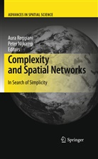 Nijkamp, Nijkamp, Peter Nijkamp, Aur Reggiani, Aura Reggiani - Complexity and Spatial Networks