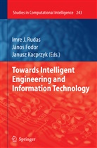 Fodor, Fodor, János Fodor, Imr J Rudas, Imre J Rudas, Imre J. Rudas - Towards Intelligent Engineering and Information Technology