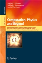 Prof Andre Nies, Michael J. Dinneen, Bakhady Khoussainov, Bakhadyr Khoussainov, Andre Nies, Prof. Andre Nies - Computation, Physics and Beyond