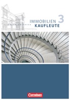 Manuel Lengwinat, Manuela Lengwinat, Manuela u Lengwinat, Ulrik Speer, Ulrike Speer, Dirk Wenzel... - Immobilienkaufleute, Neubearbeitung - 3: Immobilienkaufleute - Ausgabe 2012 - Band 3: Lernfelder 10-13