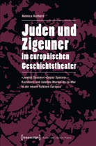 Monica Rüthers - Juden und Zigeuner im europäischen Geschichtstheater