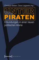 Christop Bieber, Christoph Bieber, Leggewie, Leggewie, Claus Leggewie - Unter Piraten