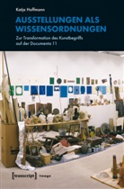 Katja Hoffmann - Ausstellungen als Wissensordnungen