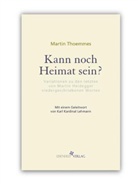 Karl Kardinal Lehmann, Martin Thoemmes, Tobia Wimbauer, Tobias Wimbauer - Kann noch Heimat sein? Variationen zu den letzten von Martin Heidegger niedergeschriebenen Worten
