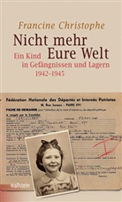 Francine Christophe, Monika Gödecke, Monika Gödecke - Nicht mehr Eure Welt