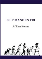Korsaa Finn - Slip Manden Fri