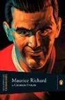 Charles Foran - Maurice Richard