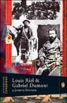 Joseph Boyden - Louis Riel and Gabriel Dumont