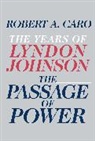 Robert A Caro, Robert A. Caro - The Passage of Power