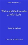 Kathryn Hurlock, Hurlock Kathryn - Wales and the Crusades, 1095-1291