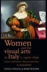 Mary Rogers, Mary Tinagli Rogers, ROGERS MARY TINAGLI PAOLA, Paola Tinagli, Rogers, Mary Rogers... - Women and the Visual Arts in Italy C. 1400-1650