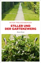 Peter Freudenberger - Stiller und der Gartenzwerg
