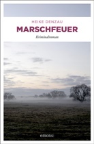 Heike Denzau - Marschfeuer