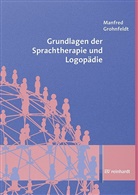 Manfred Grohnfeldt - Grundlagen der Sprachtherapie und Logopädie